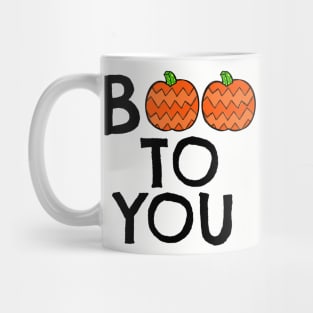 Boo To You Mug